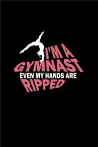 I'm A Gymnast Even My Hands Are Ripped
