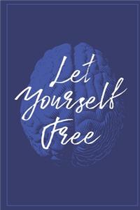Let Yourself Free