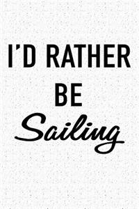 I'd Rather Be Sailing