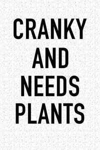 Cranky and Needs Plants