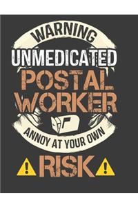 Warning Unmedicated Postal Worker