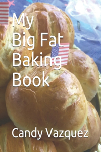 My Big Fat Baking Book