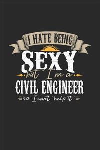 I Hate Being Sexy But I'm a Civil Engineer So I Can't Help It