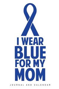 I Wear Blue for My Mom