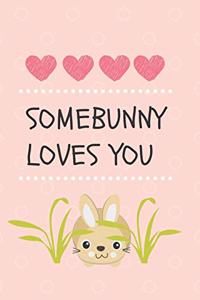 Somebunny Loves You