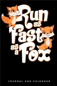 Run as Fast as a Fox