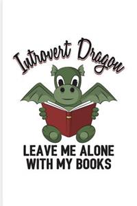 Introvert Dragon Leave Me Alone with My Books