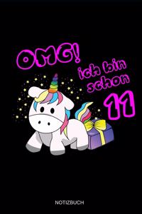 OMG! Ich Bin Schon 11 Notizbuch