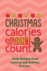 Christmas Calories Don't Count Daily Holiday Food Journal and Activity Tracker