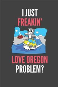 I Just Freakin' Love Oregon
