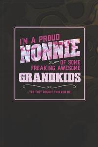 I'm A Proud Nonnie Of Some Freaking Awesome Grandkids ... Yes They Bought This For Me.