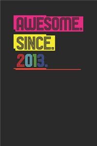 Awesome Since 2013