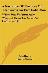 Narrative Of The Loss Of The Grosvenor East India Man