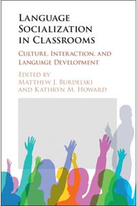 Language Socialization in Classrooms