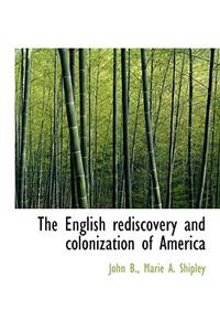 The English Rediscovery and Colonization of America