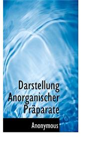Darstellung Anorganischer Praparate