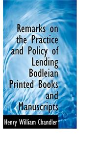 Remarks on the Practice and Policy of Lending Bodleian Printed Books and Manuscripts