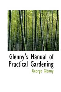 Glenny's Manual of Practical Gardening