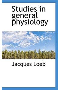Studies in General Physiology