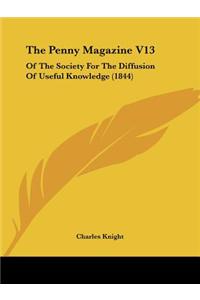 The Penny Magazine V13