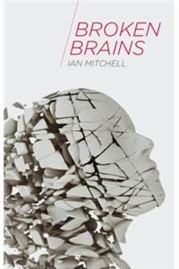 Broken Brains