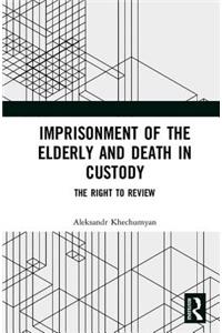 Imprisonment of the Elderly and Death in Custody