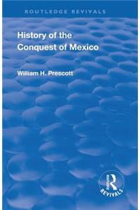 Revival: History of the Conquest of Mexico (1886)