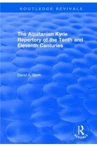 Aquitanian Kyrie Repertory of the Tenth and Eleventh Centuries