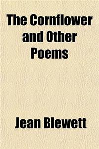 The Cornflower and Other Poems
