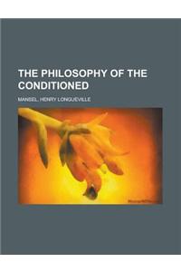 The Philosophy of the Conditioned