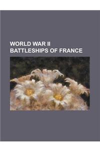 World War II Battleships of France