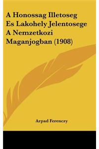 A Honossag Illetoseg Es Lakohely Jelentosege a Nemzetkozi Maganjogban (1908)