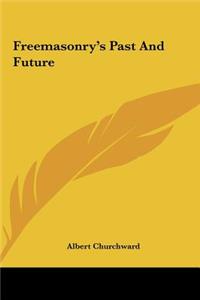 Freemasonry's Past and Future