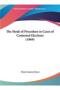 The Mode of Procedure in Cases of Contested Elections (1869)