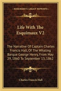 Life with the Esquimaux V2