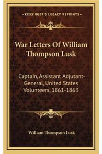 War Letters of William Thompson Lusk