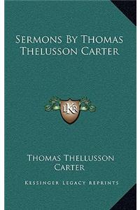 Sermons by Thomas Thelusson Carter