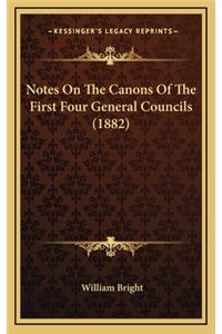 Notes On The Canons Of The First Four General Councils (1882)