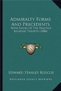 Admiralty Forms and Precedents