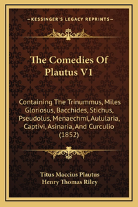 The Comedies Of Plautus V1