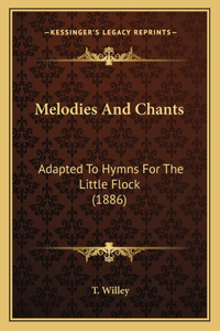 Melodies And Chants