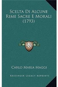 Scelta Di Alcune Rime Sacre E Morali (1793)