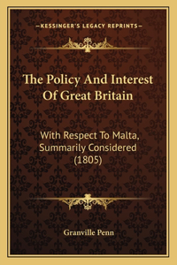 The Policy And Interest Of Great Britain