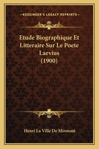 Etude Biographique Et Litteraire Sur Le Poete Laevius (1900)