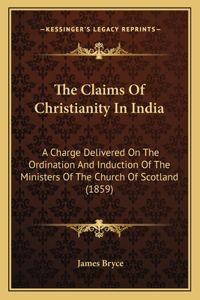 The Claims Of Christianity In India