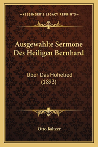 Ausgewahlte Sermone Des Heiligen Bernhard