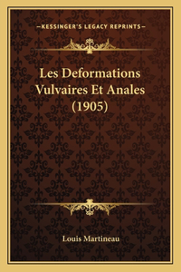 Les Deformations Vulvaires Et Anales (1905)