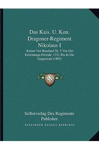 Das Kais. U. Kon. Dragoner-Regiment Nikolaus I