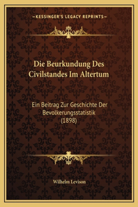 Die Beurkundung Des Civilstandes Im Altertum