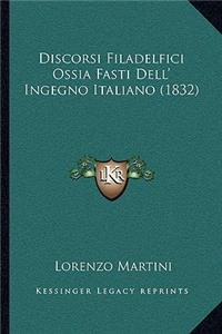 Discorsi Filadelfici Ossia Fasti Dell' Ingegno Italiano (1832)